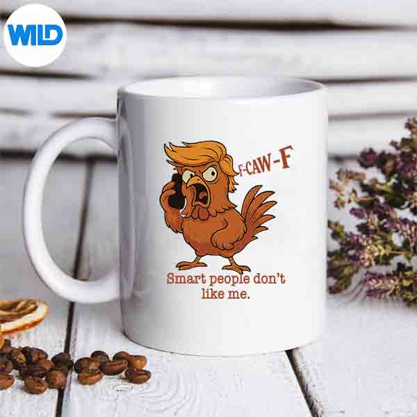 Fcawf Chicken Smart People Dont Like Me Rooster Digital Download 7 FcawfChickenSmartPeopleDontLikeMeRoostermug