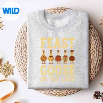 Feast Goose On The Loose Silly Thanksgiving Dinner Foodie SVG PNG Cut File 4 FeastGooseOnTheLooseSillyThanksgivingDinnerFoodiesweater