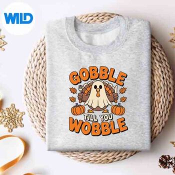 Gobble Till You Wobble Thanksgiving SVG PNG 4 GobbleTillYouWobbleThanksgivingsweater