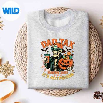 HalloweenDadTaxMakingSureNotPoisonSkeletonPapasweater
