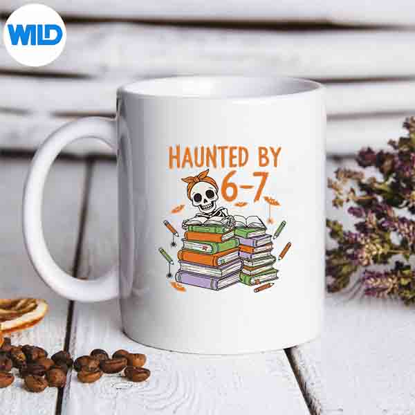 Haunted By 67 Teacher Halloween Skeleton SVG PNG Digital Download 7 HauntedBy67TeacherHalloweenSkeletonmug