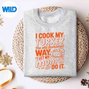 ICookMyTurkeyTheOldFashionedWaysweater