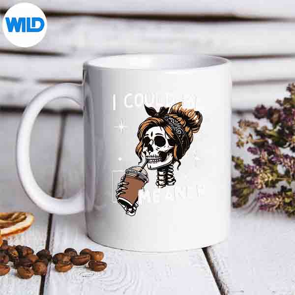 ICouldBeMeanerSkeletonMessyBunDrinkingCoffeemug