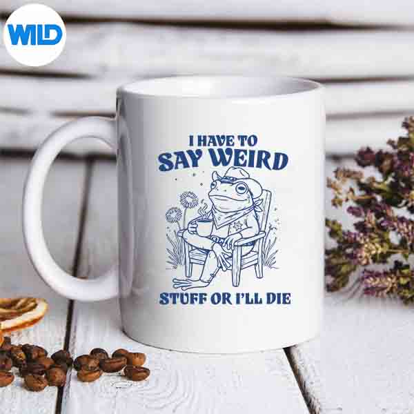 IHaveToSayWeirdStuffOrIllDieFrogCowMememug 1