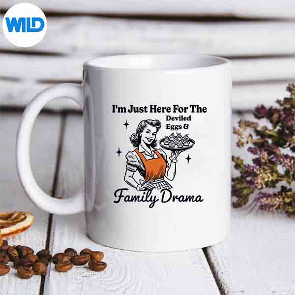 Im Just Here For The Deviled Eggs Family Drama Thanksgiving Digital Download 6 ImJustHereForTheDeviledEggsFamilyDramaThanksgivingmug