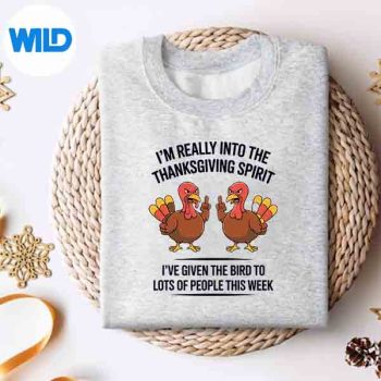 ImReallyIntoTheThanksgivingSpiritIveGivenTheBirdLovesweater
