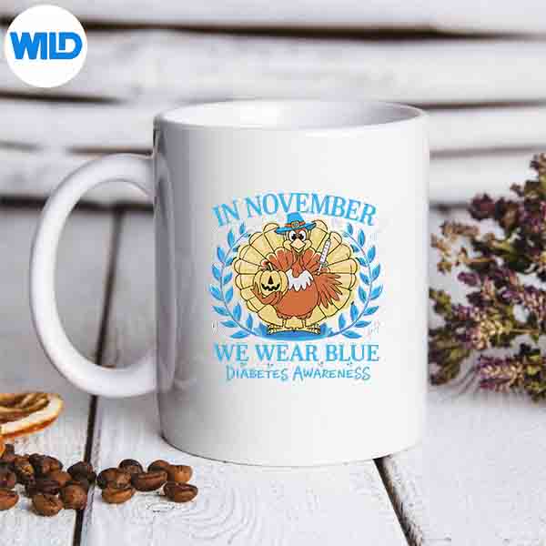 InNovemberWeWearBlueDiabetesAwarenessTurkeyMatchingmug