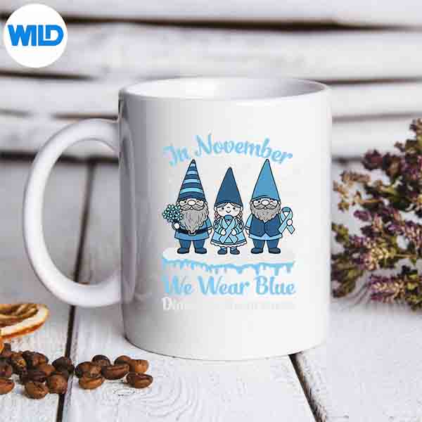 In November We Wear Blue Gnomes Diabetes Awareness Pride Silhouette SVG PNG 6 InNovemberWeWearBlueGnomesDiabetesAwarenessPridemug