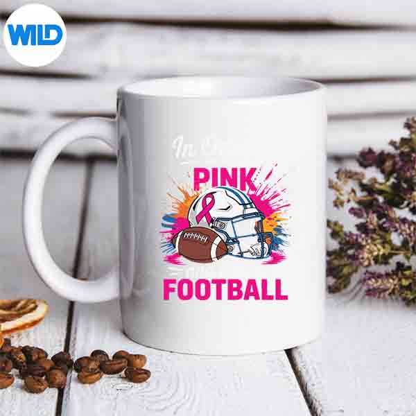 In October We Wear Pink And Watch Football Breast Cancer Design for Cricut 6 InOctoberWeWearPinkAndWatchFootballBreastCancermug