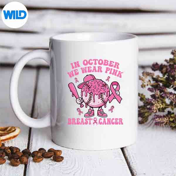 InOctoberWeWearPinkBreastCancerAwarenessBaseballmug