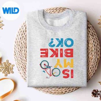 IsMyBikeOkCyclingCyclistsweater