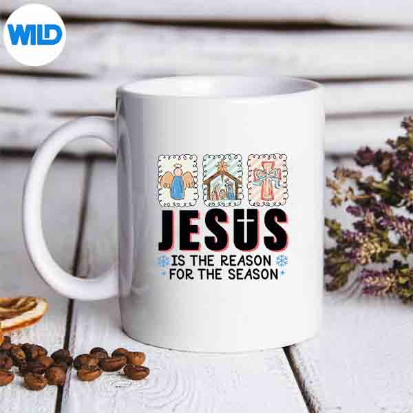 Jesus Is The Reason For The Season Christian Christmas SVG PNG Cut File 6 JesusIsTheReasonForTheSeasonChristianChristmasmug