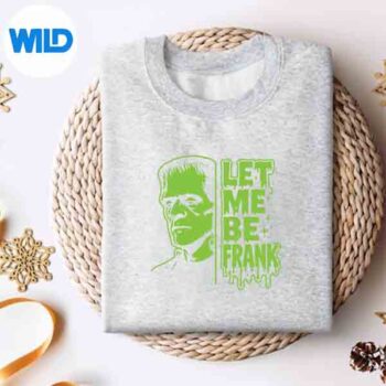 LetMeBeFrankFrankensteinHalloweensweater