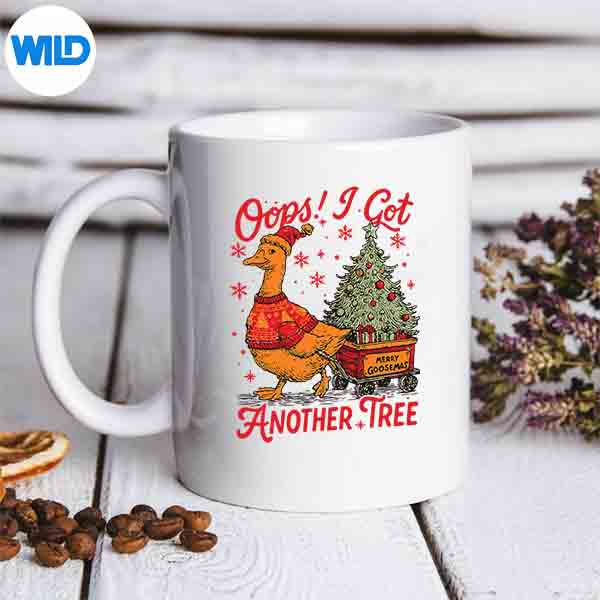 Oops I Got Another Tree Christmas Goose PNG SVG for Cricut 7 OopsIGotAnotherTreeChristmasGoosemug