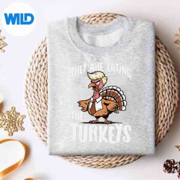 Thanksgiving They Are Eating The Turkeys Digital Download 4 ThanksgivingTheyAreEatingTheTurkeyssweater