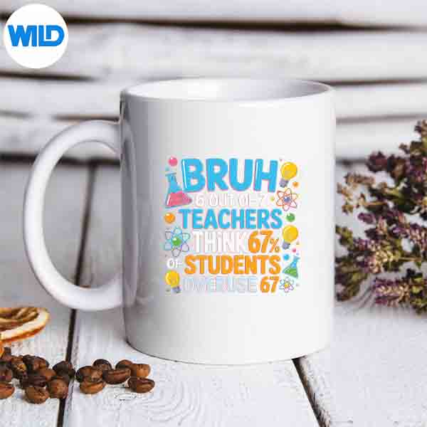 6 Out Of 7 Teachers Think 67 Of Students Overuse 67 Meme PNG SVG for Cricut 3 6 Out Of 7 Teachers Think 67 Of Students Overuse 67 Meme PNG SVG for Cricut - Image 3