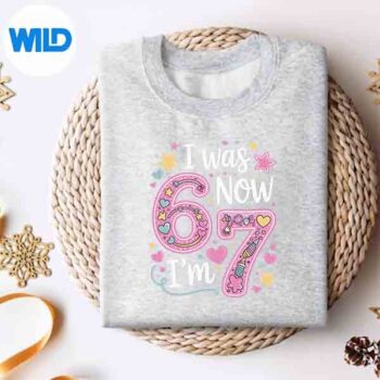 7 Year Old Girl I Was 6 Now Im 7 67 Design for Cricut 4 7YearOldGirlIWas6NowIm767sweater