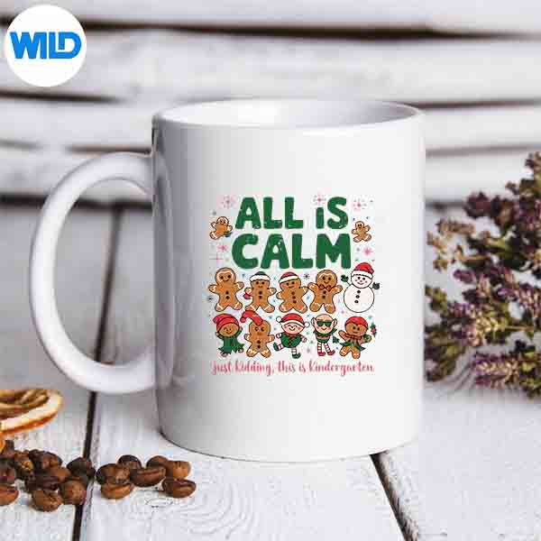 All Is Calm Just Ding This Is Kindergarten Gingerbread Digital Design 7 AllIsCalmJustDingThisIsKindergartenGingerbreadmug