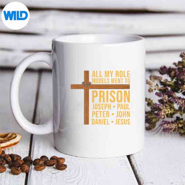 All My Role Models Went To Prison Christian Vector Design 3 All My Role Models Went To Prison Christian Vector Design - Image 3