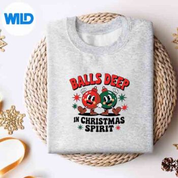 BallsDeepInChristmasSpiritXmassweater
