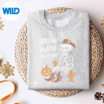 Bruh The Math Aint Mathin Show Your Work Halloween Teacher Silhouette SVG PNG Cut File 4 BruhTheMathAintMathinShowYourWorkHalloweenTeachersweater