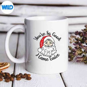 ChristmasSantaYoureSoGoodICameTwicemug