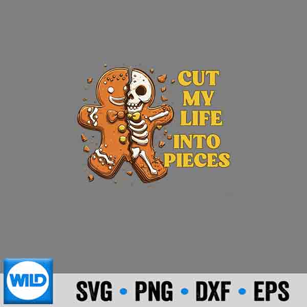 Cut My Life Into Pieces Gingerbread Christmas PNG SVG for Cricut 7 CutMyLifeIntoPiecesGingerbreadChristmas