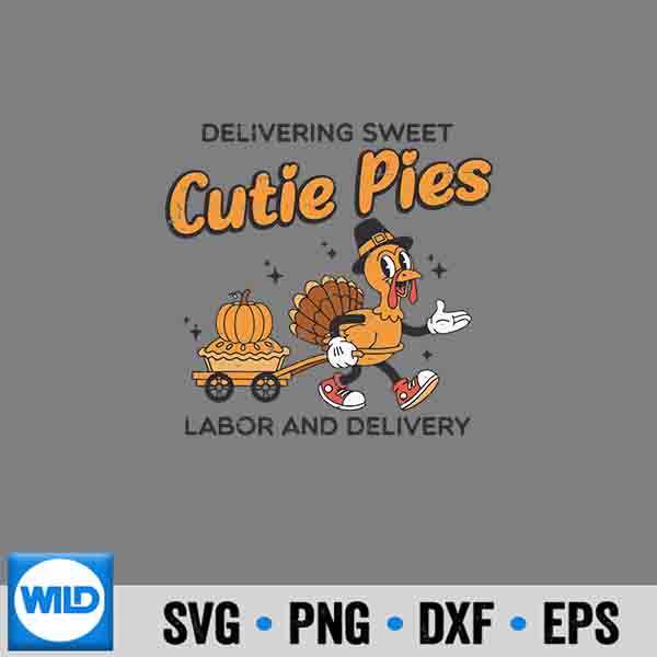 Delivering Cutie Pies Labor Delivery Thanksgiving Ld Nurse SVG Cut File 7 DeliveringCutiePiesLaborDeliveryThanksgivingLdNurse