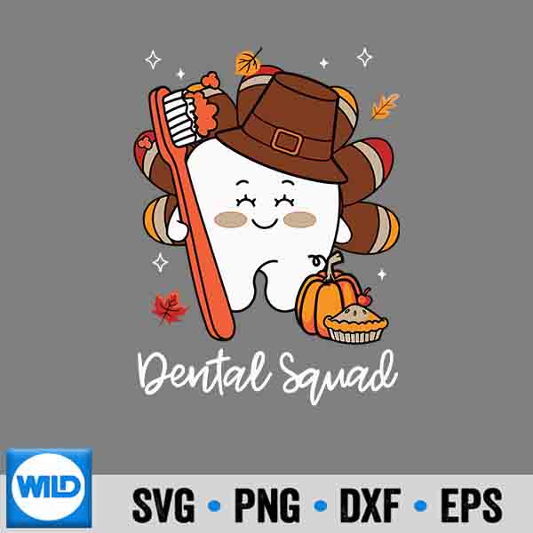 Dental Thanksgiving Team Squad Turkeyth Hygiene Dentist Digital Design 7 DentalThanksgivingTeamSquadTurkeythHygieneDentist