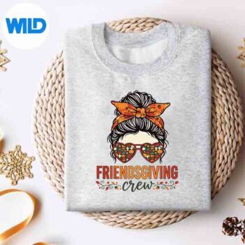 Friendsgiving Crew Autumn Thanksgiving 2025 Messy Bun SVG PNG 4 FriendsgivingCrewAutumnThanksgiving2025MessyBunsweater
