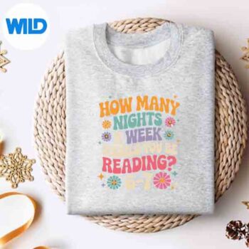 HowManyNightAWeekShouldYouBeReading67MemeTeachersweater