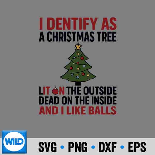 I Identify As A Christmas Tree Lit On The Outside PNG SVG for Cricut 7 IIdentifyAsAChristmasTreeLitOnTheOutside