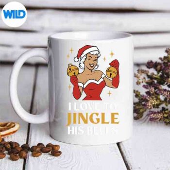 I Love To Stuff Her Stocking I Love To Jingle His Bells Cut File 5 ILoveToStuffHerStockingILoveToJingleHisBellsmug