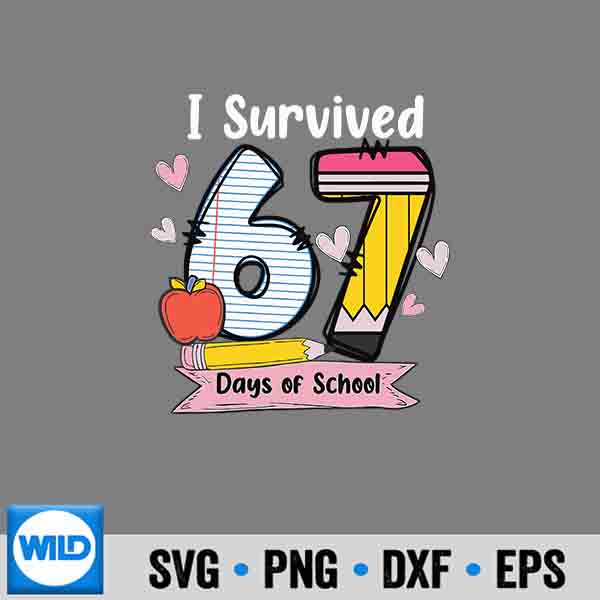 I Survived 67 Days Of School Teacher Student Six Seven Meme Silhouette SVG PNG 6