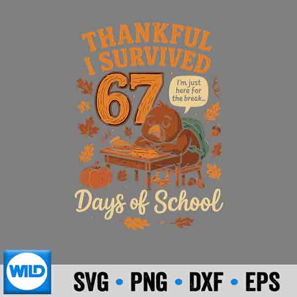 I Survived 67 Days Of School Teacher Thanksgiving Fall SVG PNG 7 ISurvived67DaysOfSchoolTeacherThanksgivingFall
