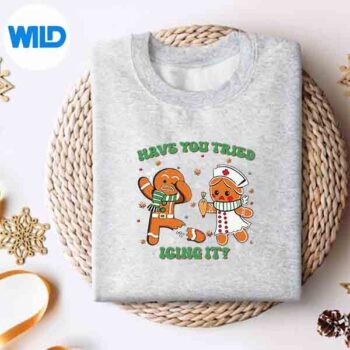 Icu Nurse Christmas Cute Gingerbread Have You Tried Icing It Design for Cricut 4 IcuNurseChristmasCuteGingerbreadHaveYouTriedIcingItsweater
