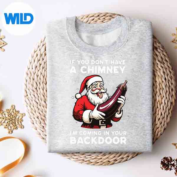 Alternative view of If You Dont Have A Chimney Im Coming In Your Backdoor PNG SVG for Cricut