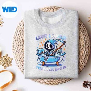 Live Laugh Toaster Bath Skeleton Meme Saying Cut File 4 LiveLaughToasterBathSkeletonMemeSayingsweater
