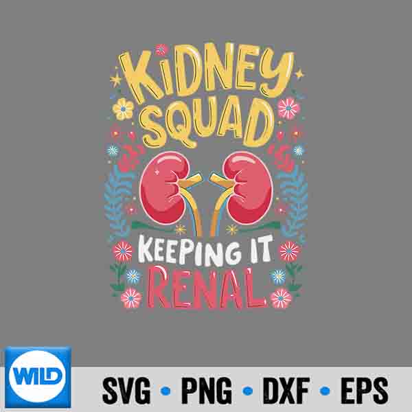 Ney Squad Keeping It Renal PNG SVG for Cricut 7 NeySquadKeepingItRenal