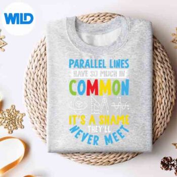 ParallelLinesMathPunStudentHumorsweater