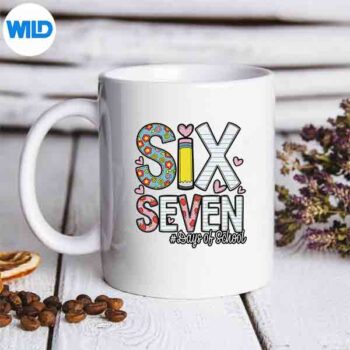 Six Seven 67 Days Of School Meme Teacher 6 7 PNG SVG for Cricut 5 SixSeven67DaysOfSchoolMemeTeacher67mug