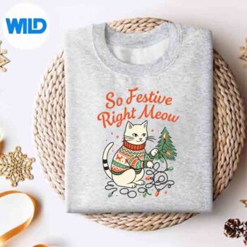 So Festive Right Meow Cat Christmas Santa Holiday SVG PNG 4 SoFestiveRightMeowCatChristmasSantaHolidaysweater