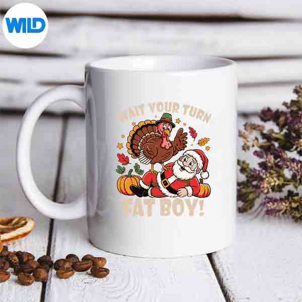 Wait Your Turn Fat Thanksgiving Christmas Silhouette SVG PNG 7 WaitYourTurnFatThanksgivingChristmasmug