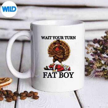 Wait Your Turn Fat Turkey And Santa Sign SVG PNG Digital Design 5 WaitYourTurnFatTurkeyAndSantaSignmug