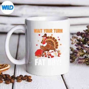 Wait Your Turn Thanksgiving Turkey Santa Holiday Humor Digital Download 5 WaitYourTurnThanksgivingTurkeySantaHolidayHumormug