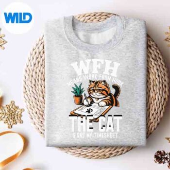 WfhMeansWorkFromHookTheCatSignsMyTimesheetsweater