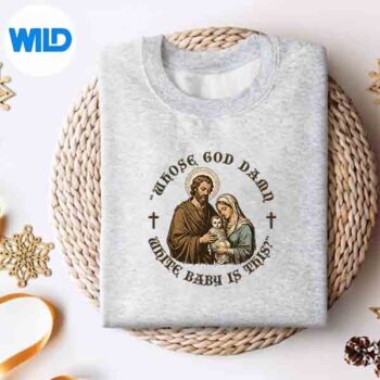 Whose Damn White Baby Is This Nativity Christmas SVG PNG Digital Design 4 WhoseDamnWhiteBabyIsThisNativityChristmassweater