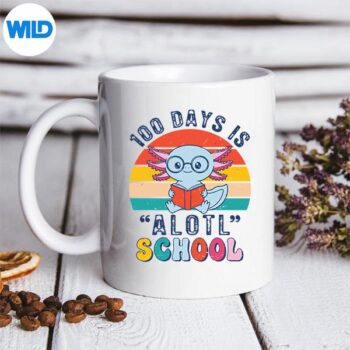 100DaysIsAlotlSchoolAxolotl100DaysOfSchoolmug