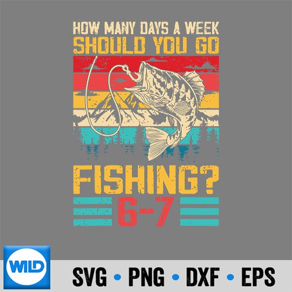 67HowManyDaysAWeekShouldYouGoFishing67Meme
