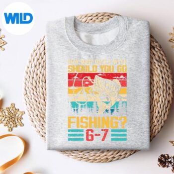 67HowManyDaysAWeekShouldYouGoFishing67Memesweater